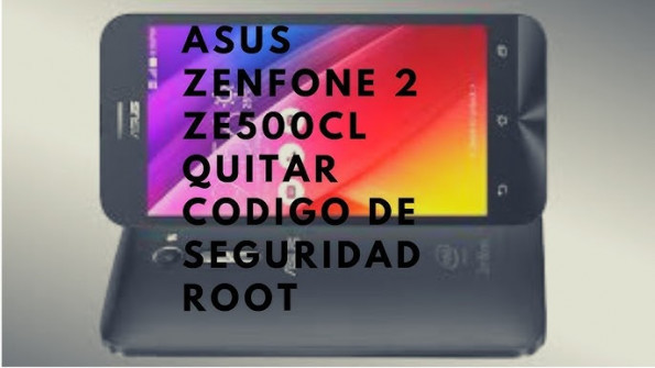 Asus zenfone 2 ze500cl z00d 2e root -  updated March 2024