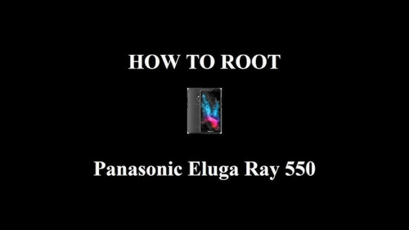 Panasonic eluga ray 550 root -  updated April 2024