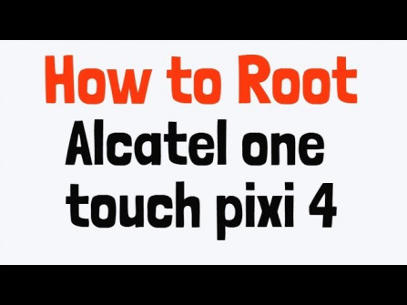 Tct alcatel pixi 4 5 pixi4 4g 5045y root -  updated April 2024