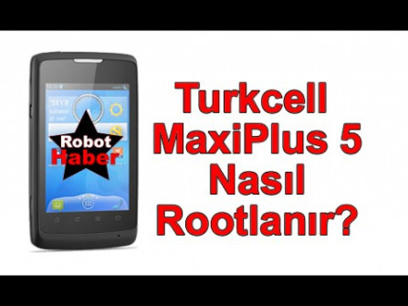 Turkcell maxipro5 root -  updated May 2024