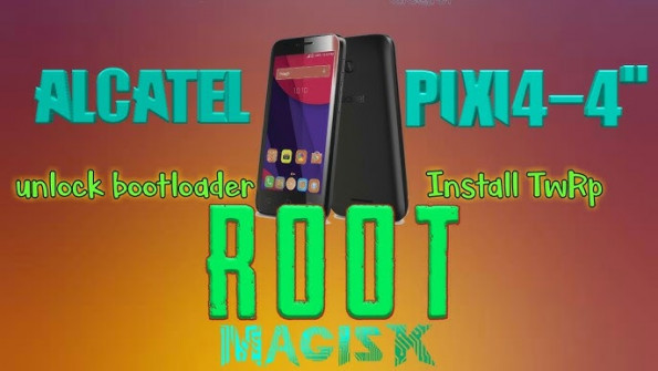 Alcatel pixi 4 0 4034f root -  updated May 2024