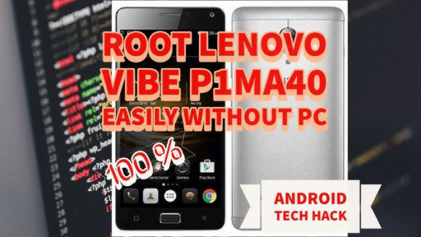 Lenovo vibe p1 p1c72 root -  updated May 2024