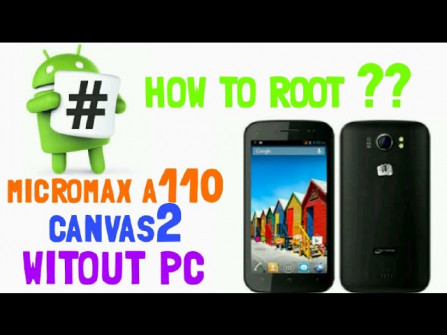 Micromax canvas 2 a110 root -  updated May 2024