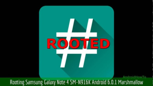 Samsung galaxy note 4 sm n916k root -  updated May 2024